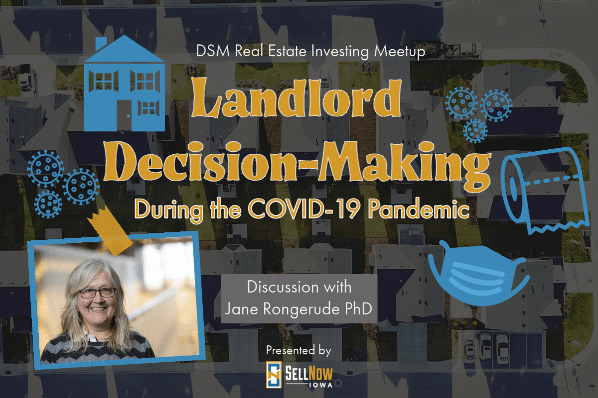 January 2021 Meetup - Landlord Decision-Making During the COVID-19 Pandemic | Sell Now Iowa