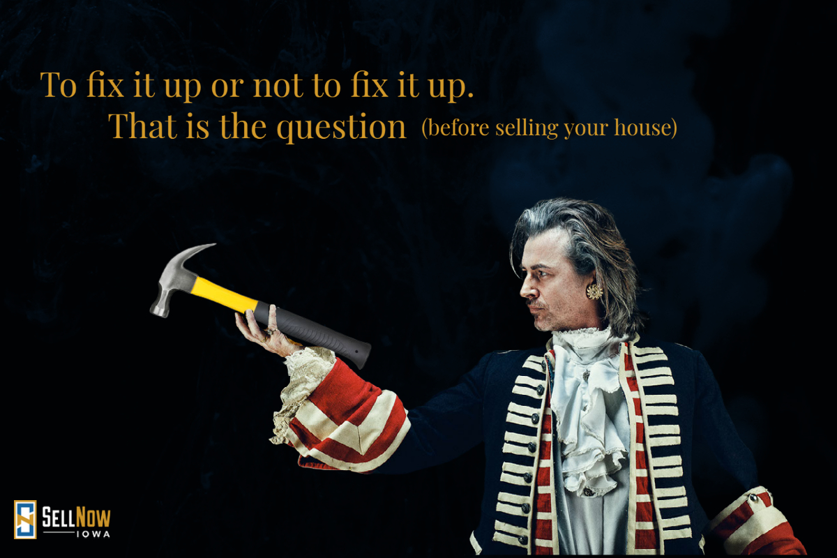 To sell your house as is or not to sell as is. That is the question.